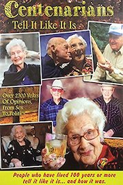 Centenarians Tell It Like It Is poster