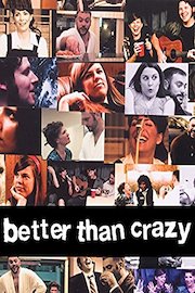 Better Than Crazy