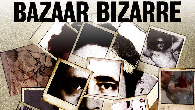 Watch Bazaar Bizarre Online