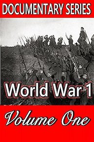 World War 1 : Volume One (Documentary Series)