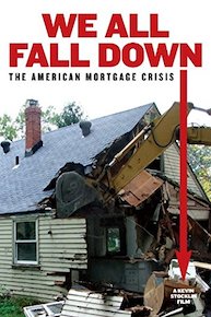 We All Fall Down: The American Mortgage Crisis