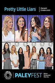 Pretty Little Liars: Cast and Creators Live at PALEYFEST