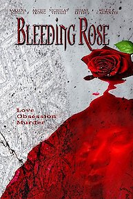 Bleeding Rose (Extended Director's Cut)
