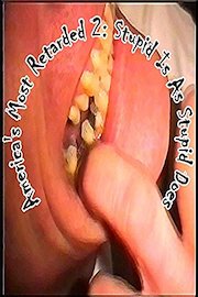 America's Most Retarded 2: Stupid is as Stupid Does