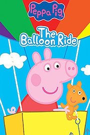 Peppa Pig: The Balloon Ride poster