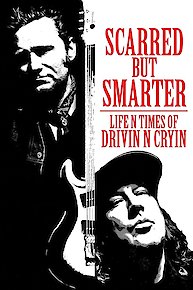 Scarred But Smarter: Life N Times Of Drivin' N' Cryin'
