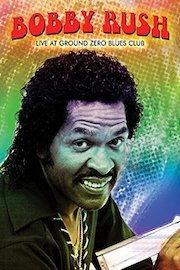 Bobby Rush - Live At Ground Zero Blues Club poster