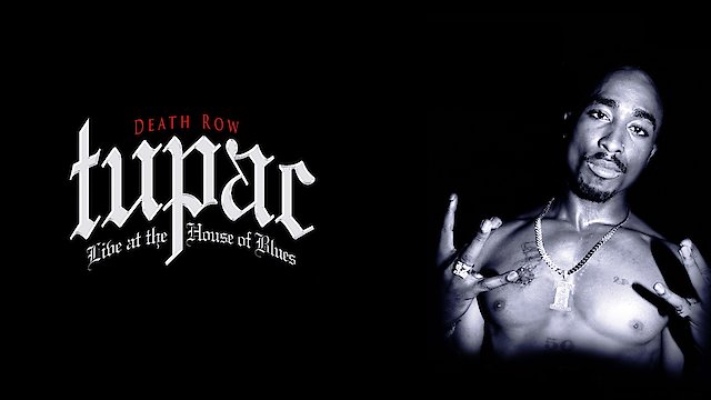 Watch Tupac - House of Blues Online