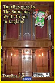 TourBus 12 goes to The Salomons' Welte Organ in England poster