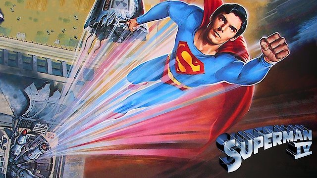 Watch Superman IV: The Quest for Peace Online