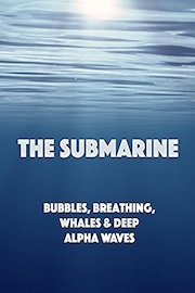 Deep Underwater Relaxation Music - "THE SUBMARINE" Relaxing underwater sounds of bubbles, breathing, whales & theta waves.
