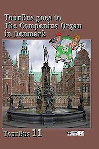 TourBus 11 goes to The Compenius Organ in Denmark
