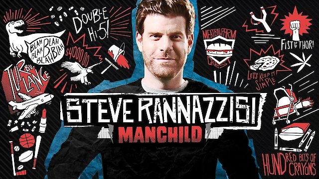 Watch Steve Rannazzisi: Manchild Online