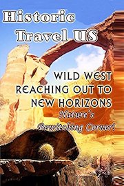 Historic Travel US Wild West Reaching Out To New Horizons