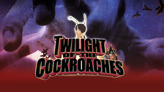 Watch Twilight of the Cockroaches Online