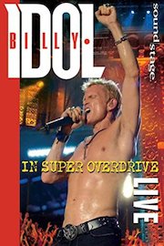 Billy Idol - In Super Overdrive Live poster