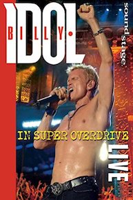 Billy Idol - In Super Overdrive Live