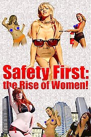 Safety First: the Rise of Women! poster