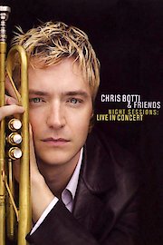 Chris Botti & Friends: Night Sessions: Live in Concert poster
