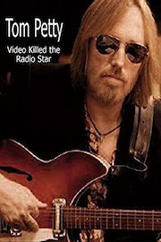 Tom Petty: Video Killed The Radio Star