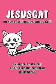 JesusCat (or How I Accidentally Joined a Cult)