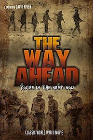 The Way Ahead: Classic World War II Movie