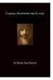 Copying a Rembrandt (step by step)