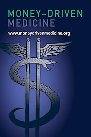 Money-Driven Medicine