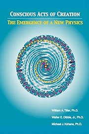 Conscious Acts Of Creation: The Emergence Of A New Physics