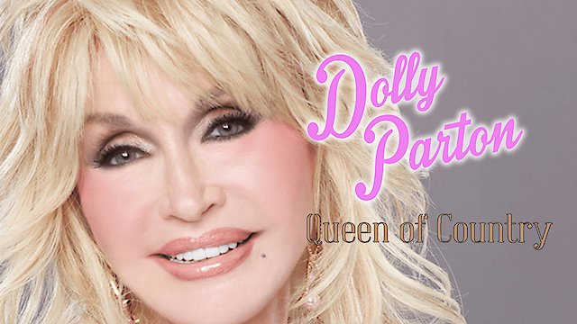 Watch Dolly Parton: Queen of Country Online