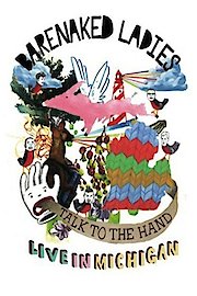 Barenaked Ladies: Talk To The Hand: Live In Michigan poster