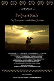 Bodmers Reise - Auf den Spuren eines Indianerfreundes