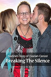 Nadine's Story of Ovarian Cancer "Breaking the Silence"