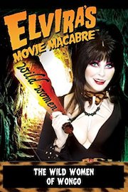 Elvira's Movie Macabre: The Wild Women of Wongo