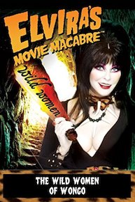 Elvira's Movie Macabre: The Wild Women of Wongo