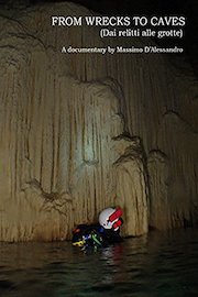 FROM SHIPWRECKS TO CAVES (Dai relitti alle grotte)