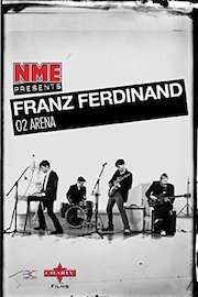 NME Presents: Franz Ferdinand, This Fire - O2 Arena, London 2009 poster