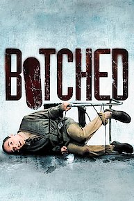 Botched (Uncut)