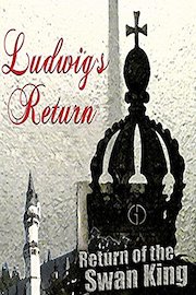Ludwig´s Return - Return of the Swan King