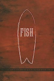 Fish: The Surfboard Documentary