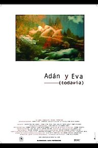 Adam and Eve Still (Adan y Eva Todavia)