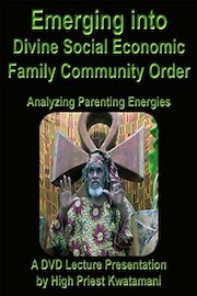 Emerging Into Divine Social Economic Family Community Order: Analyzing Parenting Energies
