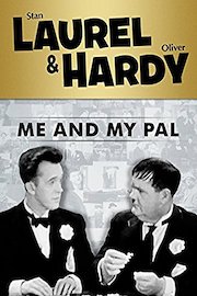 Laurel and Hardy: Me And My Pal