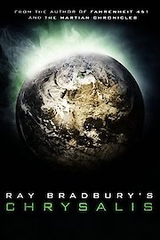 Ray Bradbury's Chrysalis poster