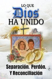 Lo que Dios ha Unido