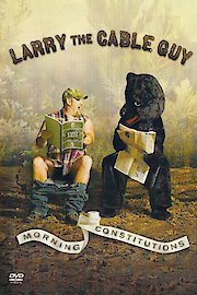 Larry The Cable Guy: Morning Constitutions poster