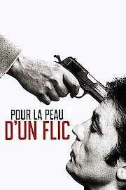 For A Cop's Hide (Pour La Peau D'Un Flic)