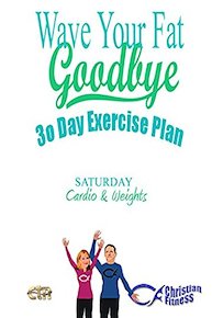 Wave Your Fat Goodbye - Saturday (Cardio & Weights Combo)