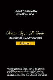 The Mistress is Always Sweeter ( Fanm Deyo Pi Dous) Part 1