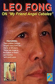 Leo Fong "My Friend Angel Cabales"